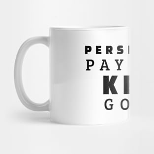 Persistence Pays Off Keep Going Mug